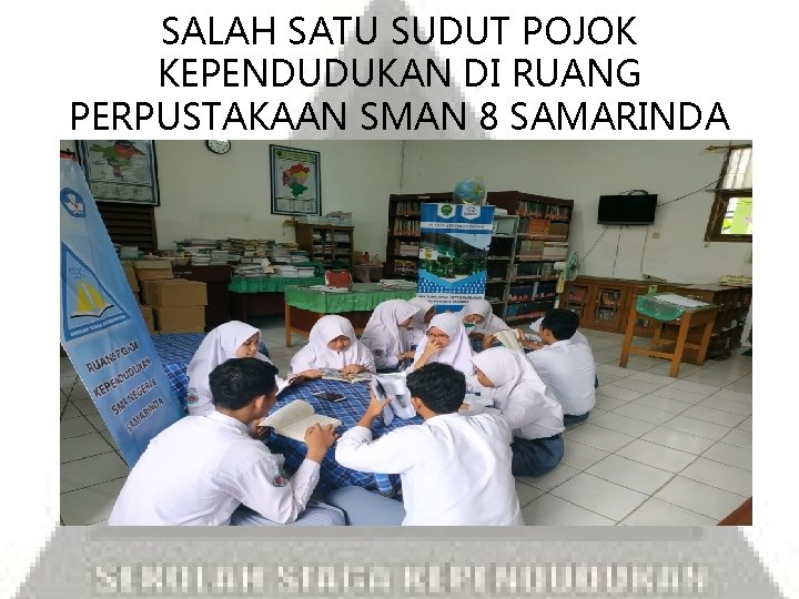 SALAH SATU SUDUT POJOK KEPENDUDUKAN DI RUANG PERPUSTAKAAN SMAN 8 SAMARINDA 