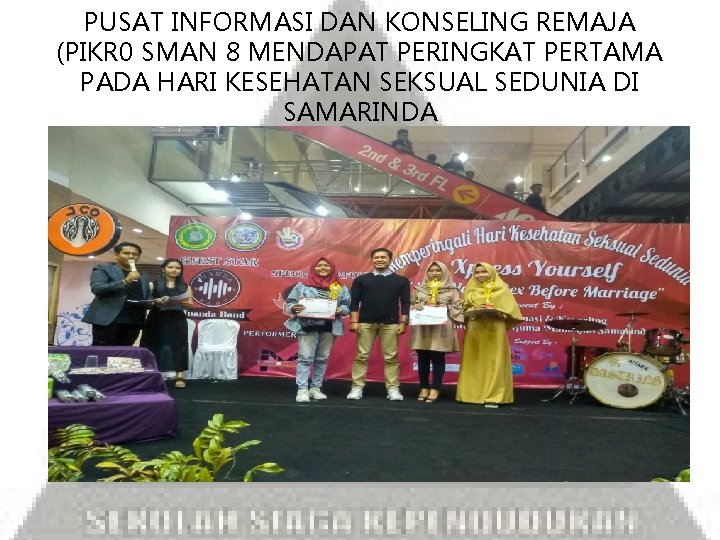 PUSAT INFORMASI DAN KONSELING REMAJA (PIKR 0 SMAN 8 MENDAPAT PERINGKAT PERTAMA PADA HARI