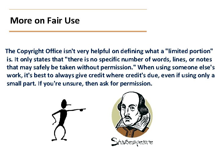 More on Fair Use The Copyright Office isn't very helpful on defining what a