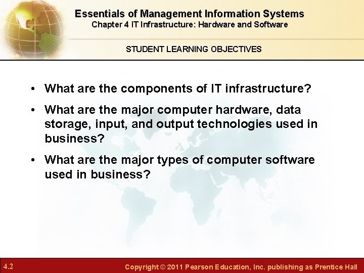 Essentials of Management Information Systems Chapter 4 IT Infrastructure: Hardware and Software STUDENT LEARNING