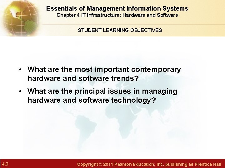 Essentials of Management Information Systems Chapter 4 IT Infrastructure: Hardware and Software STUDENT LEARNING