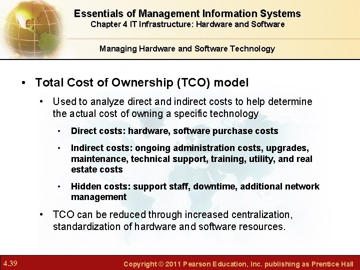 Essentials of Management Information Systems Chapter 4 IT Infrastructure: Hardware and Software Managing Hardware