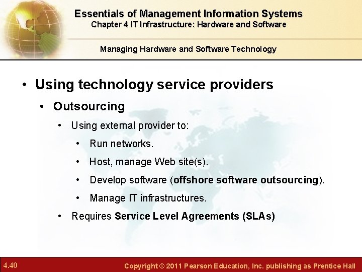 Essentials of Management Information Systems Chapter 4 IT Infrastructure: Hardware and Software Managing Hardware