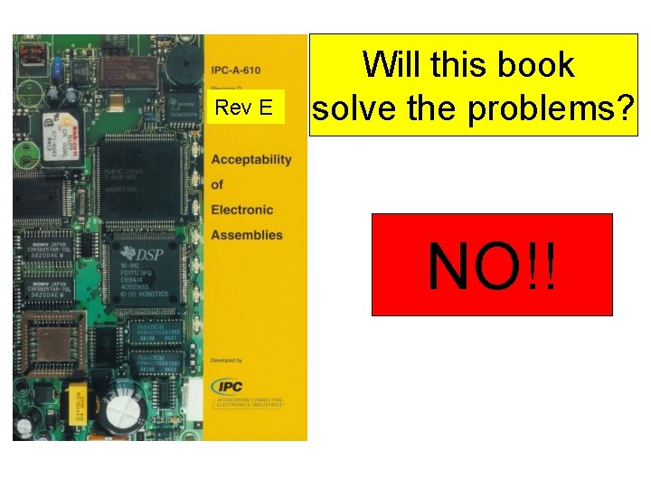 Rev E Will this book solve the problems? NO!! 