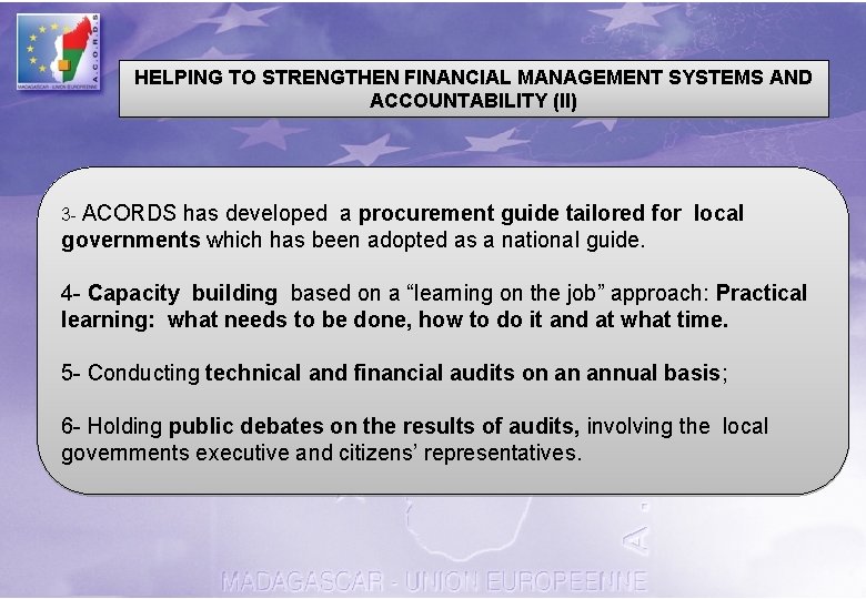 HELPING TO STRENGTHEN FINANCIAL MANAGEMENT SYSTEMS AND ACCOUNTABILITY (II) 3 - ACORDS has developed