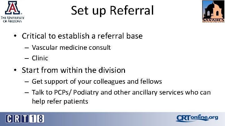 Set up Referral • Critical to establish a referral base – Vascular medicine consult