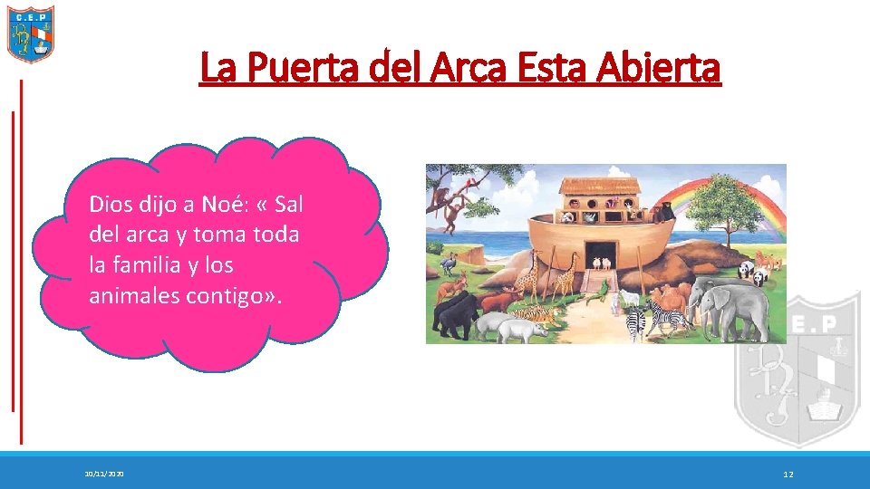 La Puerta del Arca Esta Abierta Dios dijo a Noé: « Sal del arca