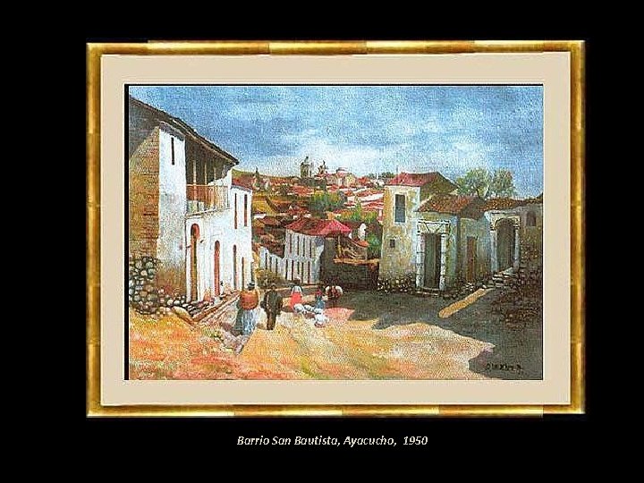 Barrio San Bautista, Ayacucho, 1950 