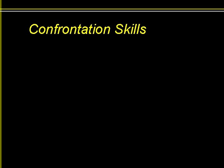 Confrontation Skills 