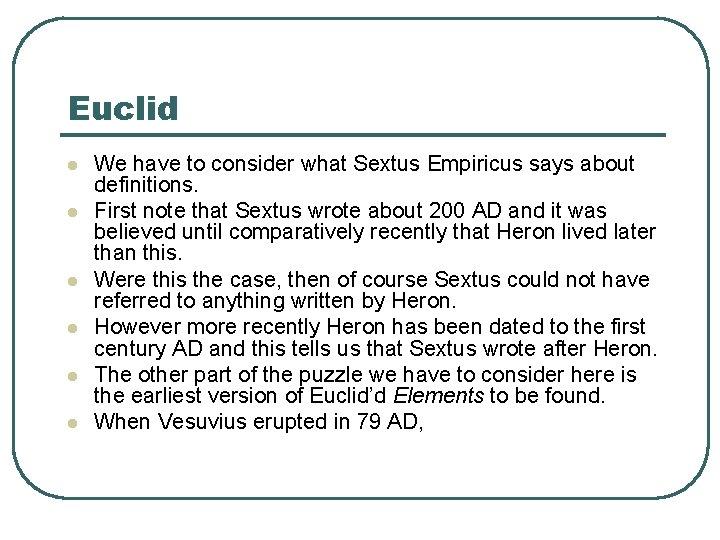 Euclid l l l We have to consider what Sextus Empiricus says about definitions.