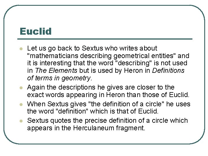Euclid l l Let us go back to Sextus who writes about "mathematicians describing