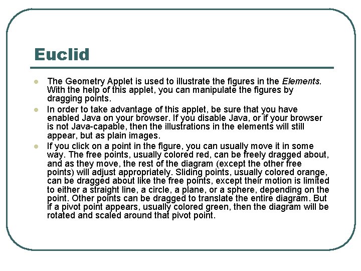 Euclid l l l The Geometry Applet is used to illustrate the figures in