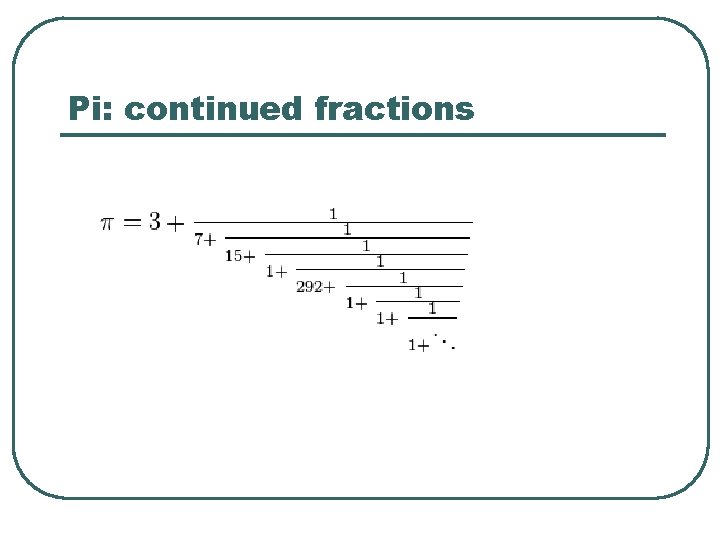 Pi: continued fractions 