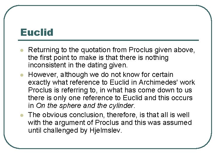 Euclid l l l Returning to the quotation from Proclus given above, the first