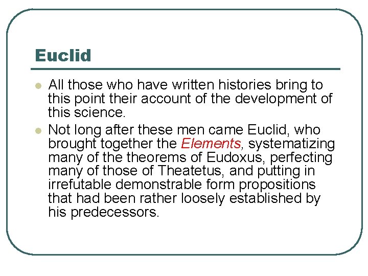 Euclid l l All those who have written histories bring to this point their