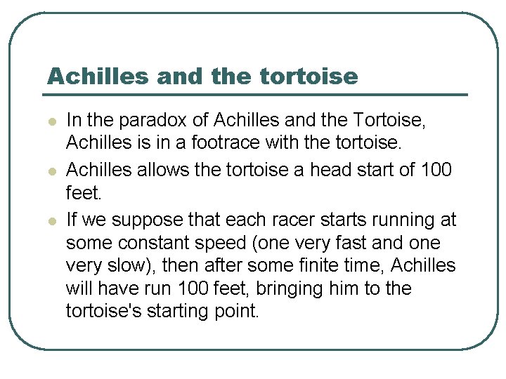 Achilles and the tortoise l l l In the paradox of Achilles and the