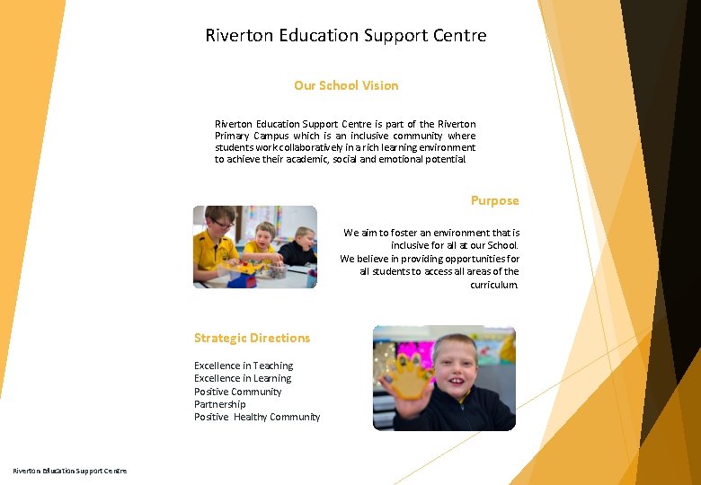 Riverton Education Support Centre Our School Vision Riverton Education Support Centre is part of