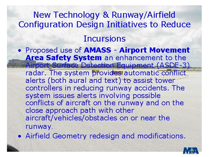 New Technology & Runway/Airfield Configuration Design Initiatives to Reduce Incursions • Proposed use of