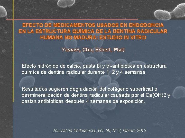 EFECTO DE MEDICAMENTOS USADOS EN ENDODONCIA EN LA ESTRUCTURA QUÍMICA DE LA DENTINA RADICULAR