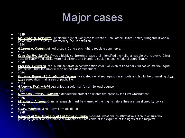 Major cases l l l l l 1819 Mc. Culloch v. Maryland upheld the