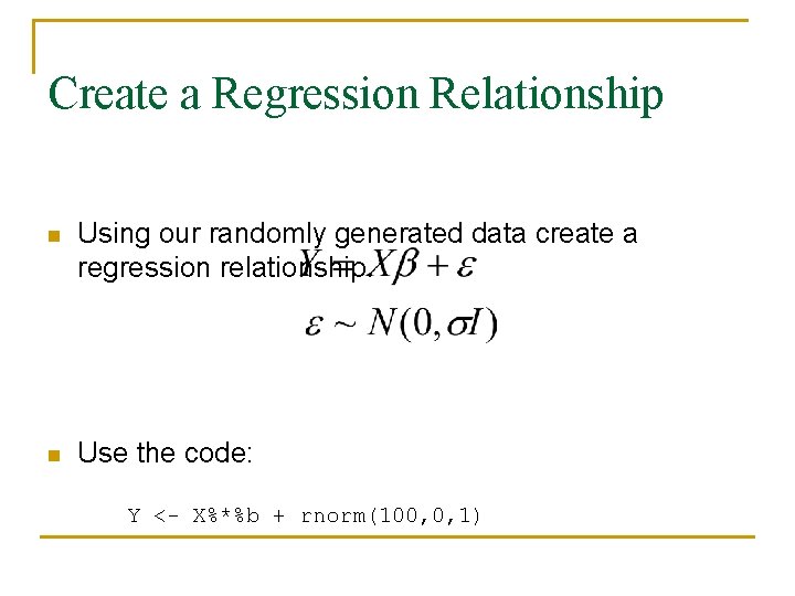 Create a Regression Relationship n Using our randomly generated data create a regression relationship.