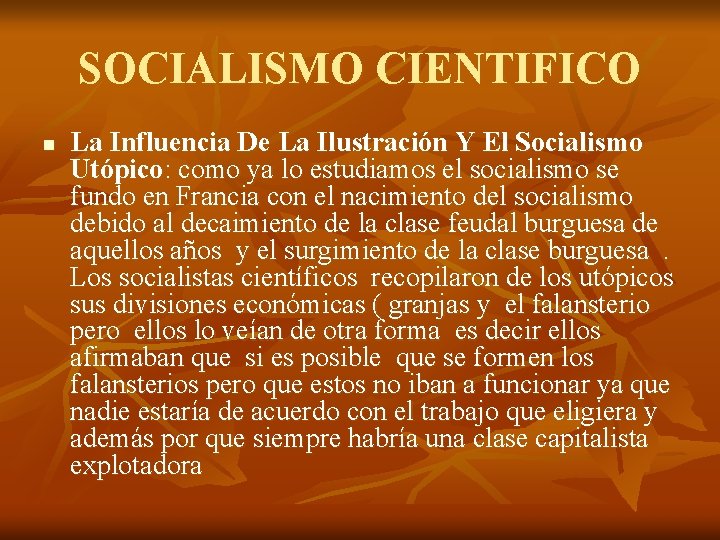 SOCIALISMO CIENTIFICO n La Influencia De La Ilustración Y El Socialismo Utópico: como ya