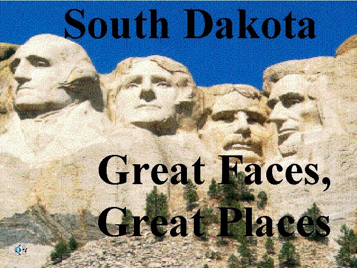 South Dakota Great Faces, Great Places 