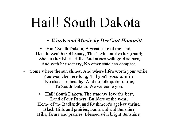 Hail! South Dakota • Words and Music by Dee. Cort Hammitt • Hail! South