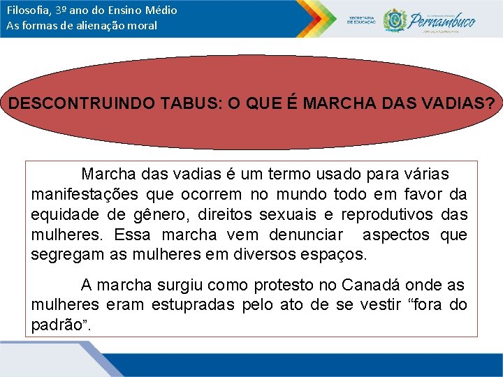 Filosofia, 3º ano do Ensino Médio As formas de alienação moral DESCONTRUINDO TABUS: O