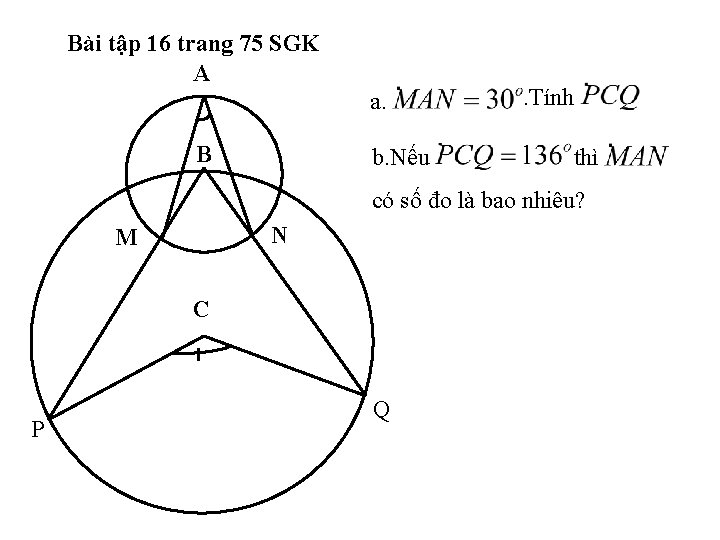 Bài tập 16 trang 75 SGK A a. B b. Nếu . Tính thì