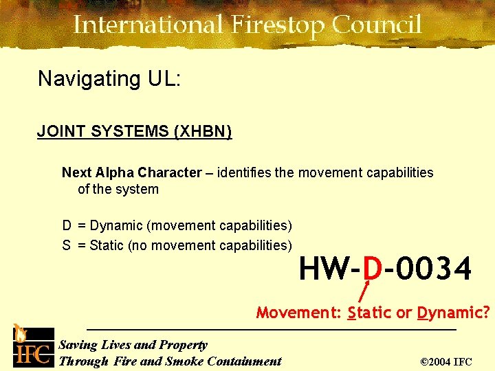 Navigating UL: JOINT SYSTEMS (XHBN) Next Alpha Character – identifies the movement capabilities of
