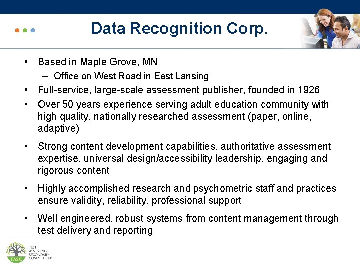 Data Recognition Corp. • Based in Maple Grove, MN – Office on West Road