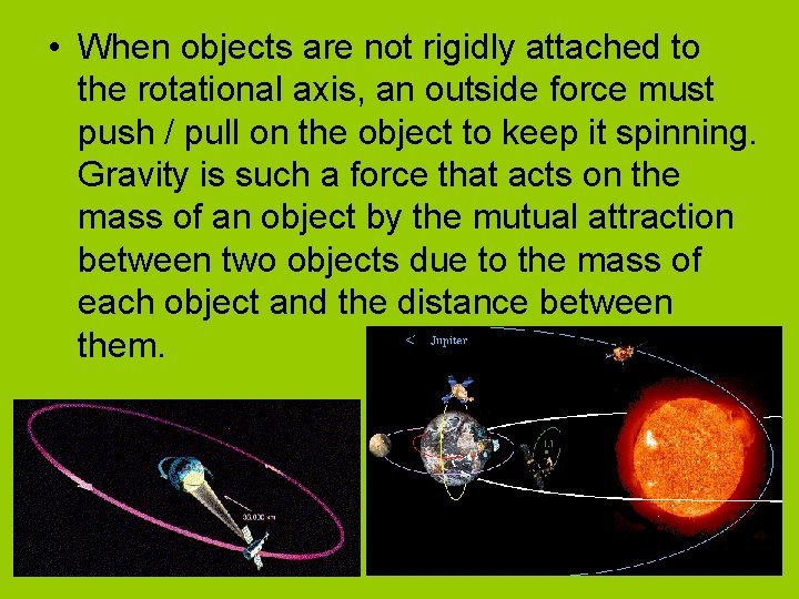 • When objects are not rigidly attached to the rotational axis, an outside • When objects are not rigidly attached to the rotational axis, an outside