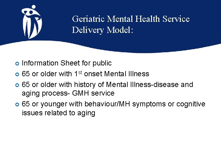 Geriatric Mental Health Service Delivery Model: Information Sheet for public 65 or older with