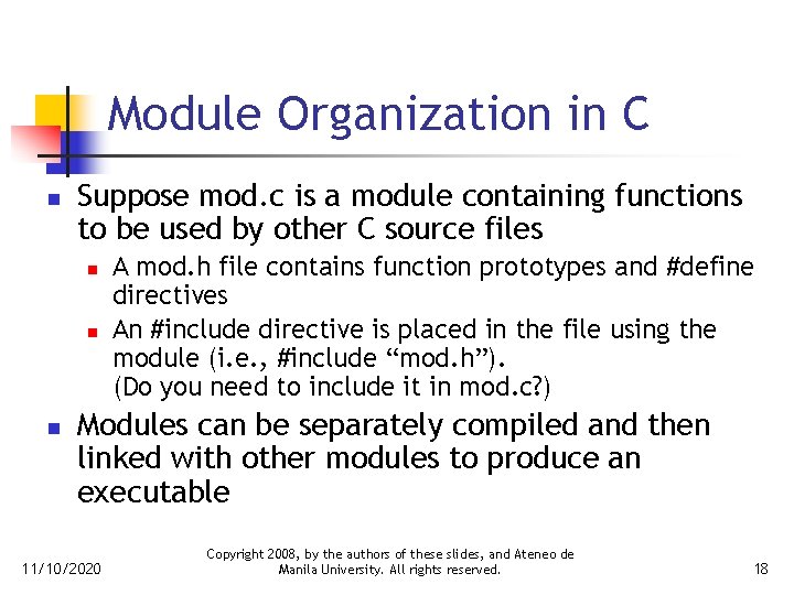 Module Organization in C n Suppose mod. c is a module containing functions to