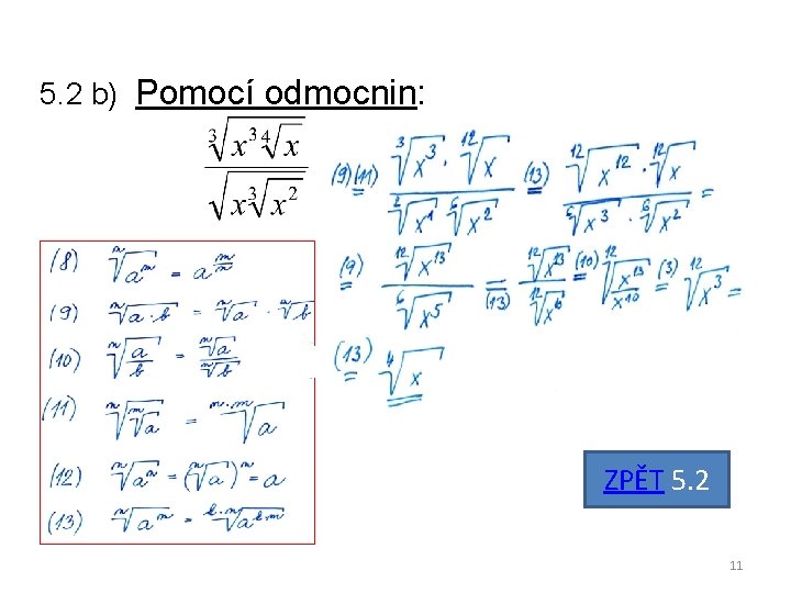 5. 2 b) Pomocí odmocnin: ZPĚT 5. 2 11 