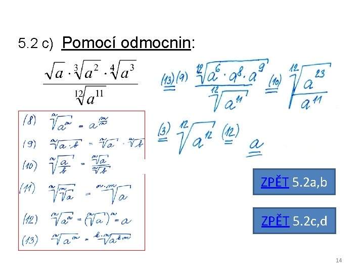 5. 2 c) Pomocí odmocnin: ZPĚT 5. 2 a, b ZPĚT 5. 2 c,