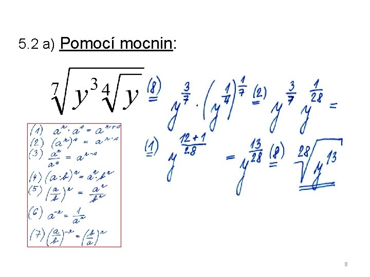 5. 2 a) Pomocí mocnin: 8 