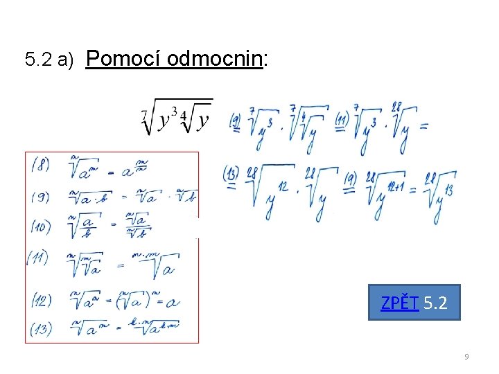 5. 2 a) Pomocí odmocnin: ZPĚT 5. 2 9 