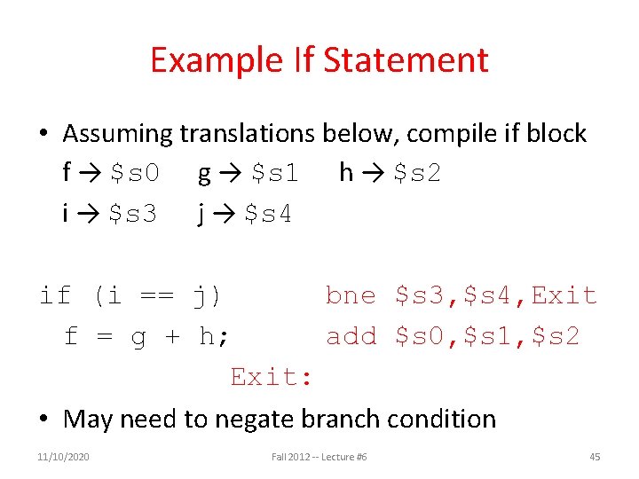 Example If Statement • Assuming translations below, compile if block f → $s 0