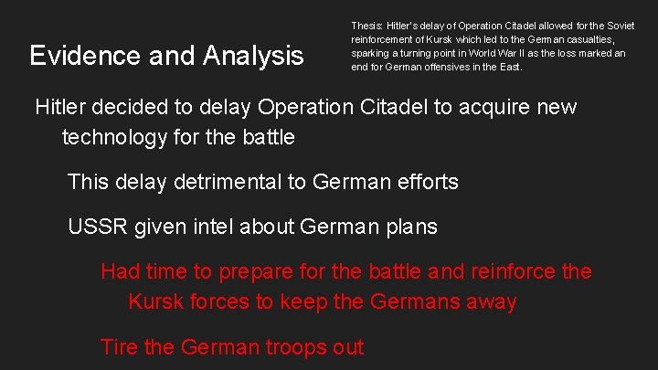 Evidence and Analysis Thesis: Hitler’s delay of Operation Citadel allowed for the Soviet reinforcement