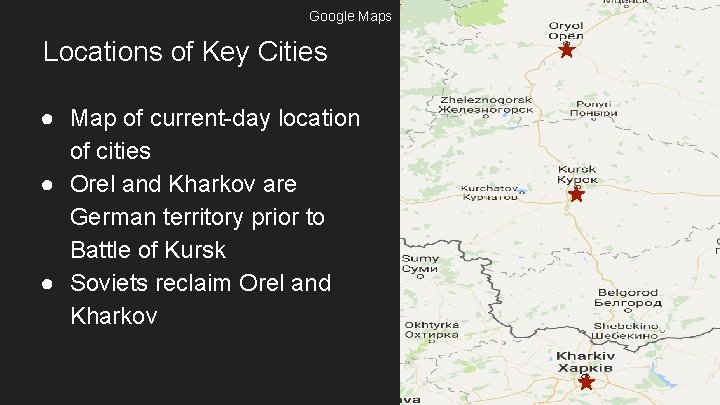 Google Maps Locations of Key Cities ● Map of current-day location of cities ●