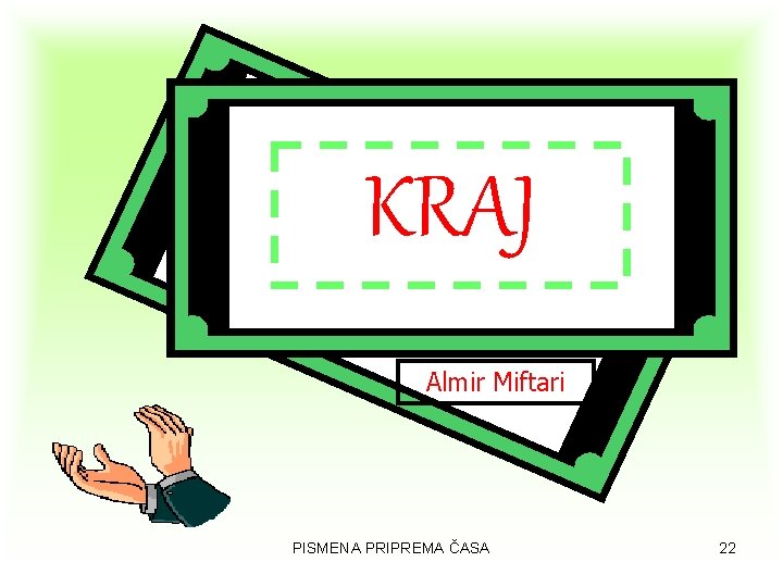 . KRAJ Almir Miftari PISMENA PRIPREMA ČASA 22 