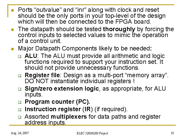 n n n Ports “outvalue” and “inr” along with clock and reset should be