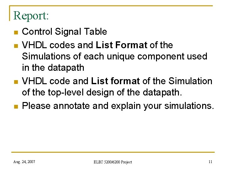 Report: n n Control Signal Table VHDL codes and List Format of the Simulations