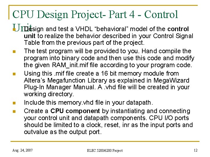 CPU Design Project- Part 4 - Control Design and test a VHDL “behavioral” model