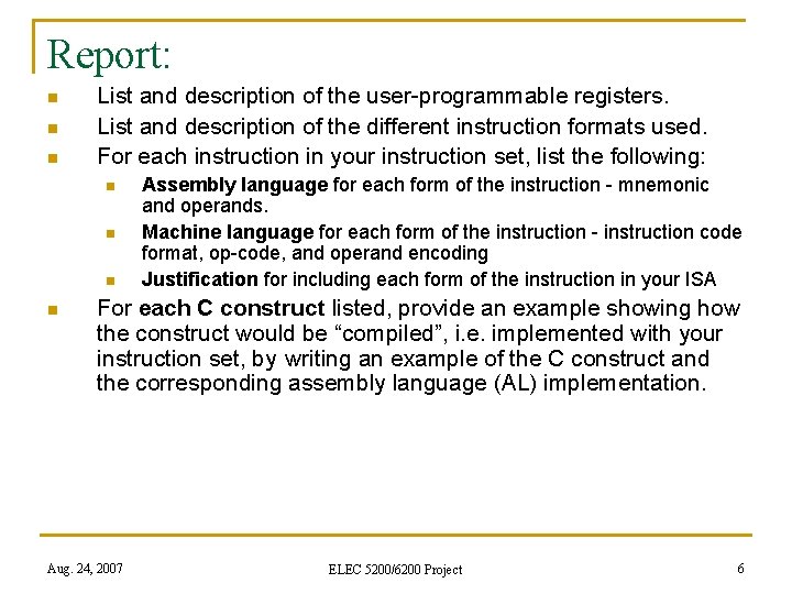 Report: n n n List and description of the user-programmable registers. List and description