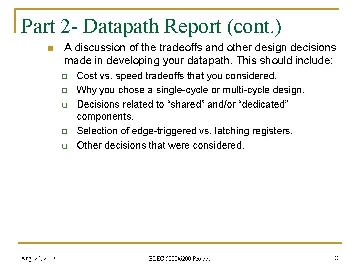 Part 2 - Datapath Report (cont. ) n A discussion of the tradeoffs and