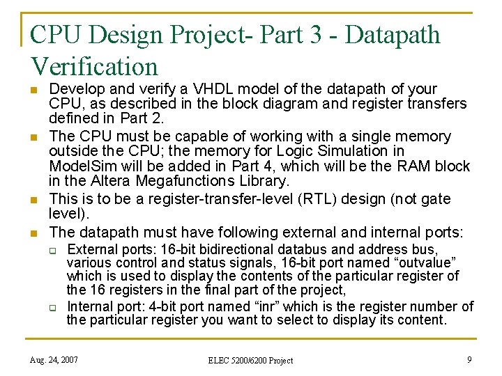 CPU Design Project- Part 3 - Datapath Verification n n Develop and verify a