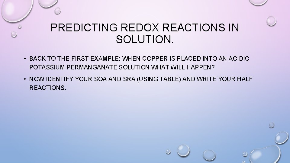 PREDICTING REDOX REACTIONS IN SOLUTION. • BACK TO THE FIRST EXAMPLE: WHEN COPPER IS
